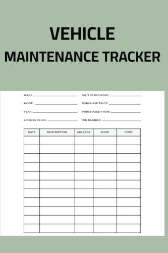 Vehicle Maintenance Tracker: Vehicle Maintenance Log Book, Vehicle Maintenance Planner