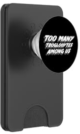 Too Many Troglodytes Among Us | Troglodyte Science PopSockets PopWallet for MagSafe
