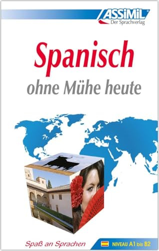 ASSiMiL Spanisch ohne Mühe heute - Lehrbuch - Niveau A1-B2: Selbstlernkurs für Deutschsprechende