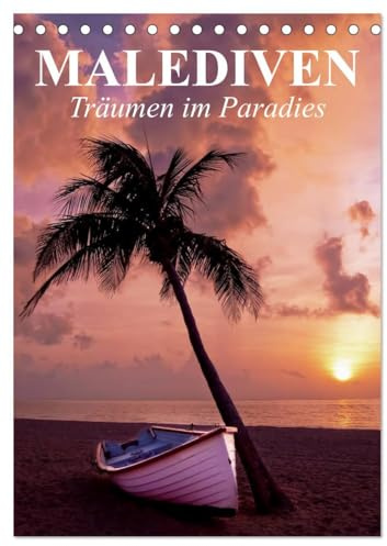 Malediven - Träumen im Paradies (Tischkalender 2026 DIN A5 hoch), CALVENDO Monatskalender: Die traumhafte Inselwelt der Malediven für Erholungssuchende und Taucher (CALVENDO Orte)