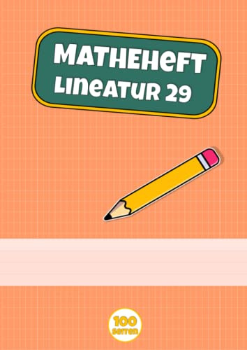 Lineatur 29 A4 Heft Mathe: Matheheft - Schulheft kariert mit Rand - 100 Seiten