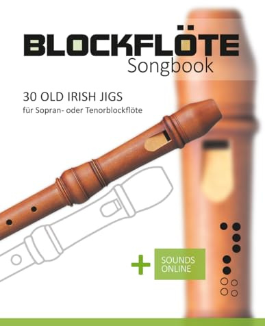 Blockflöte Songbook - 30 Old Irish Jigs: für Sopran- oder Tenorblockflöte + Sounds online