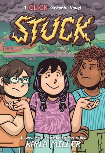 Stuck: A Story About Friendship Drama and Conflict (A Click Graphic Novel, 7)