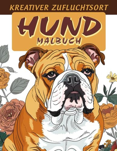 Kreativer Zufluchtsort Hund Malbuch: Malvorlage Hund, Bezaubernde Designs Zur Feier Des Besten Freundes Des Menschen