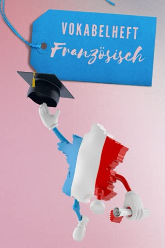 Französisch Vokabelheft: Vokabelheft Französisch A5| 100 Seiten-100 Seiten