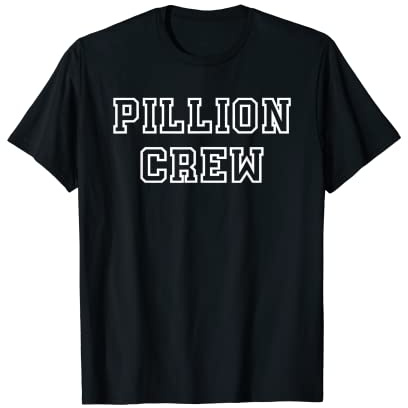 Pillion Crew - Biker and motorcycle rider motorbike fun T-Shirt