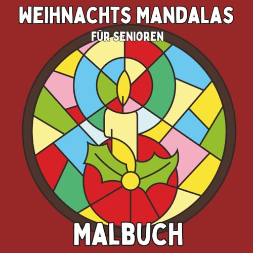 Weihnachts Mandalas - Mandala Malbuch für Senioren: 40 Motive zum Ausmalen