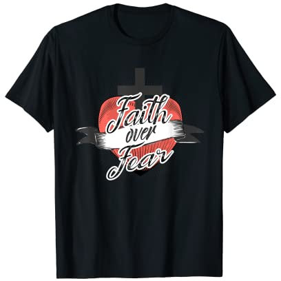 Fede sulla paura - Sacro Cuore - Forte ispirazione cristiana Maglietta