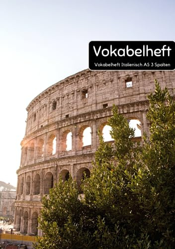 Vokabelheft Italienisch A5 3 Spalten: 78 Seiten liniert - Register von A bis Z - über 1400 Vokabeln - Perfekt für alle, die Italienisch Vokabeln lernen möchten oder müssen