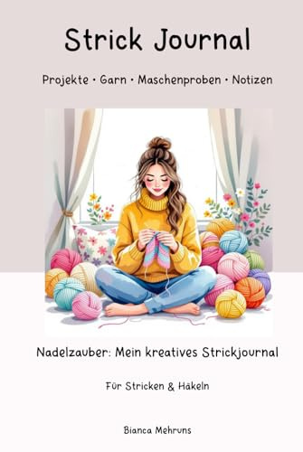 Nadelzauber: Mein kreatives Strickjournal