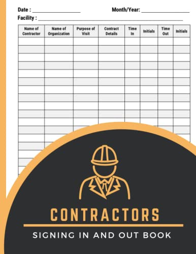 Contractors Signing In and Out Book: A4 Large Contractors Sign in Book for Business, Office, Hospital, Building Site, School to Record the Details of Visitors and Contractors.