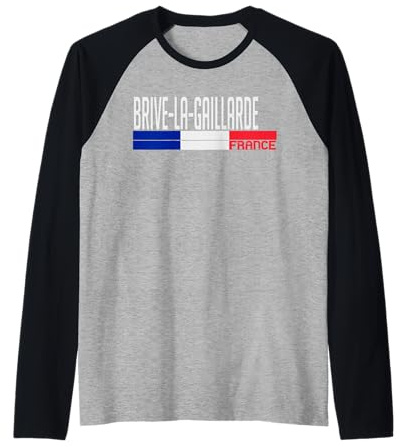 Brive-la-Gaillarde - Drapeau France - Fierté de la Ville française Manche Raglan