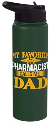My Favorite Pharmacist Calls Me Dad - Pharmaceutical PharmD Stainless Steel Insulated Water Bottle