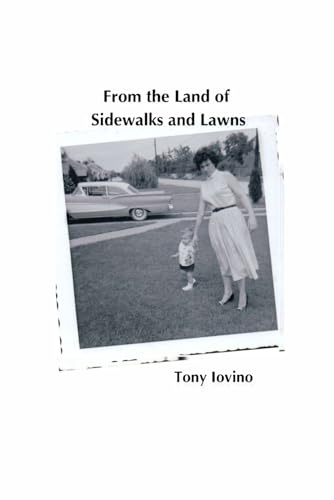 From the Land of Sidewalks and Lawns