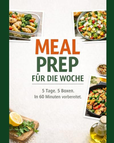 Meal Prep für die Woche: 5 Tage. 5 Boxen. In 60 Minuten vorbereitet.