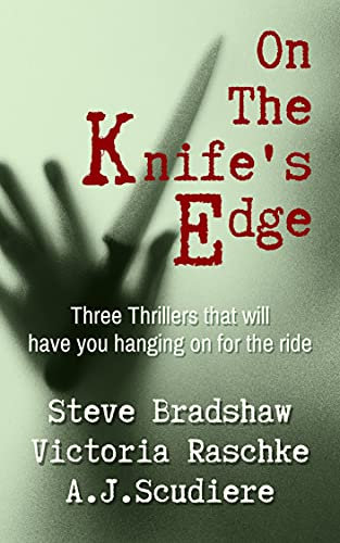 On the Knife's Edge - Three Novels to Keep You on the Edge of Your Seat: Under Dark Skies, Bluff City Butcher, Who By Water