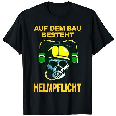 Bauarbeiter Baustelle Bau Helm Hausbau Bauhelm Helmpflicht T-Shirt