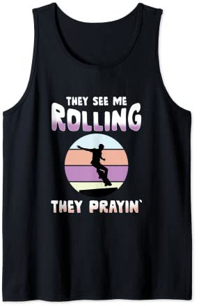 Prayin' and Rolling Skateboard Waveboard Longboard Skater Tank Top