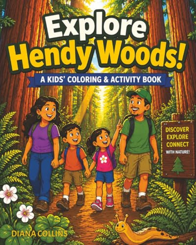 Explore Hendy Woods!: A Coloring & Activity Book for Kids Ages 4-8 | Redwood Forest, Camping, Nature & Wildlife Fun | Hendy Woods State Park, California