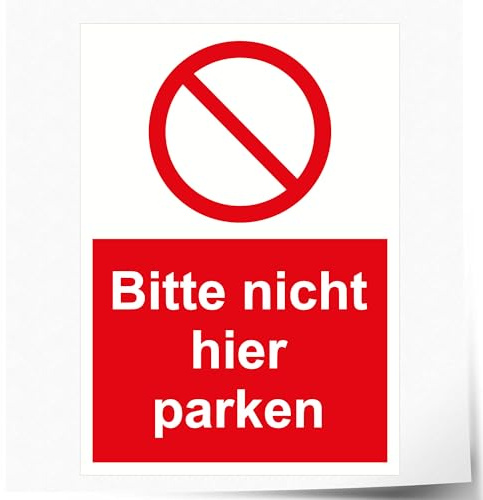 Indigos UG - Schild Bitte Nicht Hier parken - 210x297 mm - Hotel, Firma, Schutz, Kita, Arzt, Praxis - Sicherheit - Warnung - Aluverbundplatte 3mm, Wohnung - Hinweisschild - Warnschild