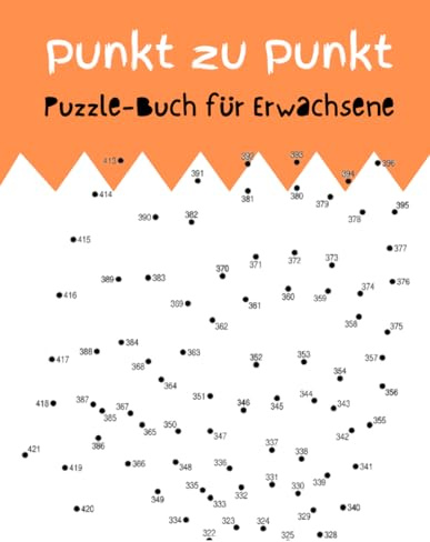 Punkt zu Punkt Puzzle-Buch für Erwachsene: Verbinden Sie die Punkte Buch Spaß und herausfordernde Puzzle zum Stressabbau für Erwachsene