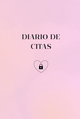 DIARIO DE CITAS: Un diario para registrar citas, aprendizajes y recuerdos