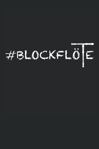Blockflöte: Geschenkidee für Flötenspieler | Blockflöte | Blockflötenspieler | Blasinstrument | Punktiertes Notizbuch (6x9 Zoll) mit 120 Seiten