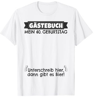 60. Geburtstag Gästebuch & 60ter 60er Geburtstag Mann lustig T-Shirt