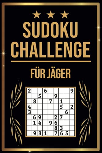 SUDOKU Challenge für Jäger: Sudoku Buch I 300 Rätsel inkl. Anleitungen & Lösungen I Leicht bis Schwer I A5 I Tolles Geschenk für Jäger