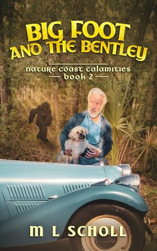 Big Foot and the Bentley: Nature Coast Calamities