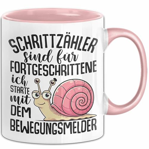 Schnecken-Liebhaber Tasse Geschenk Schrittzähler Sind Für Fortgeschrittene Ich Starte Mit Dem Bewegungsmelder (Rosa)