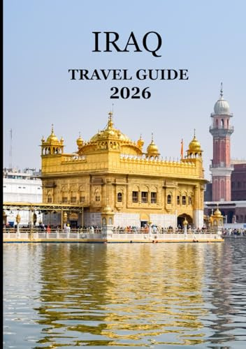 Iraq Travel Guide 2026: “Explore the Cradle of Civilization – From Babylon to Kurdistan’s Mountains”
