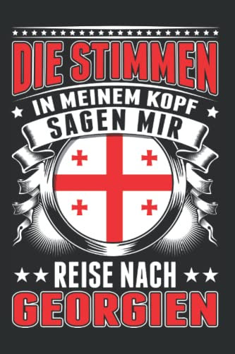 Georgien Notizbuch: Die Stimmen in meinem Kopf Sagen mir Reise nach Georgien / Georgien Stimmen Urlaub Tiflis Reise / 6x9 Zoll / 120 karierte Seiten Seiten