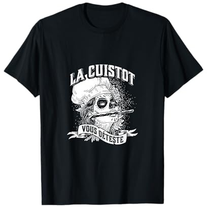 La Cuistot Vous Déteste T-Shirt