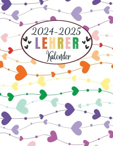 lehrerkalender 2024 2025: Schulplaner für lehrer zur Planung und Unterrichtsvorbereitung, von August 2024 bis Juli 2025, Buntes Herzmuster