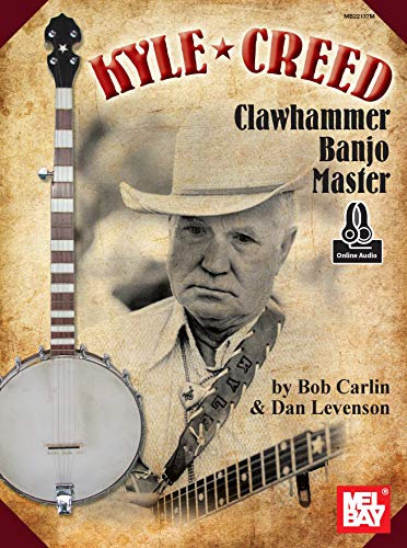 Kyle Creed - Clawhammer Banjo Master (English Edition)
