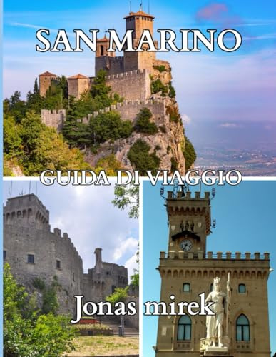 Guida turistica di San Marino 2026: La guida di viaggio definitiva e aggiornata: tesori nascosti, segreti locali e consigli essenziali per un viaggio indimenticabile