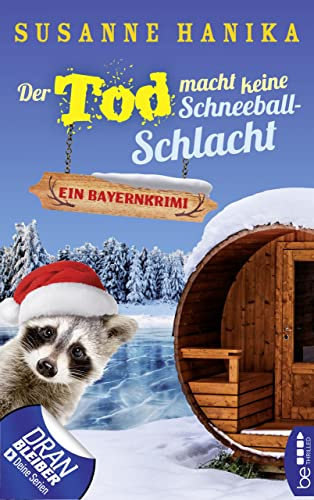 Der Tod macht keine Schneeballschlacht: Ein Bayernkrimi (Sofia und die Hirschgrund-Morde 4)