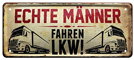 Echte Männer fahren LKW - Metallschild für Lastwagen, Laster, Truck, Lastzug, Sattelzug, Fernfahrer, Trucker, Berufskraftfahrer - Deko Schild Garage, Werkstatt, Fahrerhaus - Geschenk Männer - 28x12cm