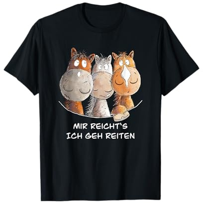 Mir Reichts Ich GEH Reiten Pferde Design I Lustiges Pferd T-Shirt