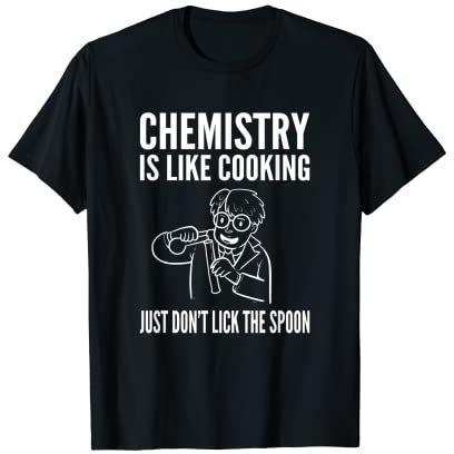 Química como profesor de ciencias de cocina Camiseta