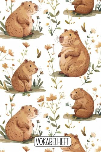 Vokabelheft: Capybara Vokabelheft, dreispaltig, leeres Heft zum Ausfüllen mit 60 Seiten und je 3 Spalten, DIN A5, Englisch, Französisch, Latein und Spanisch, Wasserschwein, Nagetier