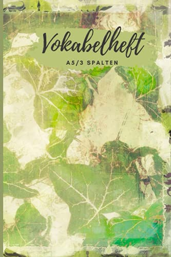 Vokabelheft A5 3 Spalten: 100 Seiten für Vokabeln (Englisch, Franzoesisch,Italenisch, Latein...) mit schönem Design