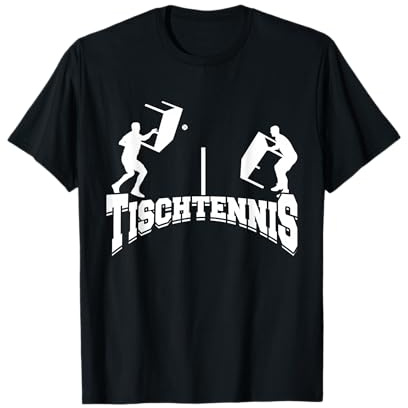 Tisch Tennis Wortspiel Tischtennisspieler Lustig Tischtennis T-Shirt