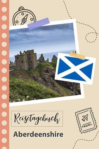 Reisetagebuch zum Ausfüllen - Aberdeenshire: Ein Lustiger Reisetagebuch zum selberschreiben für Ihre Reise nach Großbritannien für Paare, Männer und Frauen mit Anregungen und Checklisten.
