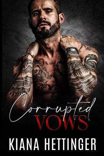 Corrupted Vows: A Second Chance Dark Mafia Romance (Mafia Kings: Corrupted Series, Band 5)
