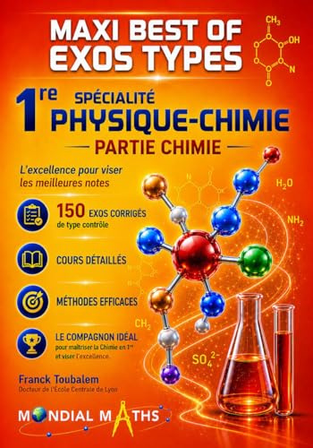 Première Générale (Spécialité Physique Chimie) ; Maxi best of Exos types. Exercices corrigés type contrôle. Partie CHIMIE.: Cours détaillés et ... et rédigés pour préparer les contrôles.