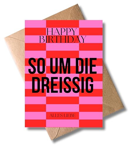 Witzige Geburtstagskarte „So um die Dreißig“ mit Umschlag – knallige Klappkarte zum ca. 30. Geburtstag - für Freunde, Kollegen & Freundinnen - Humor (DIN A6)