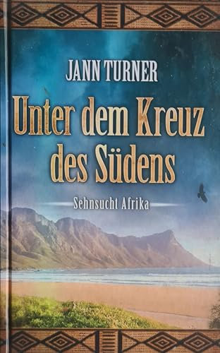 Unter dem Kreuz des Südens - Sehnsucht Afrika