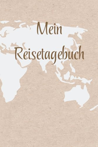 Mein Reisetagebuch: Journal, Reise, Notbook